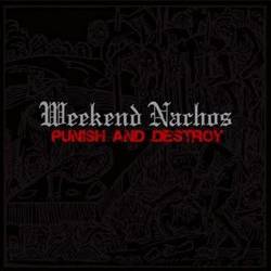 Weekend Nachos : Punish and Destroy